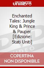 Enchanted Tales: Jungle King & Prince & Pauper [Edizione: Stati Uniti] dvd