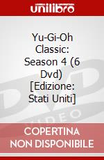 Yu-Gi-Oh Classic: Season 4 (6 Dvd) [Edizione: Stati Uniti] dvd
