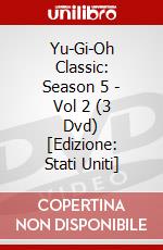 Yu-Gi-Oh Classic: Season 5 - Vol 2 (3 Dvd) [Edizione: Stati Uniti] dvd