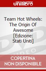 Team Hot Wheels: The Origin Of Awesome [Edizione: Stati Uniti] dvd