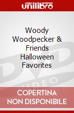 Woody Woodpecker & Friends Halloween Favorites dvd