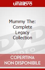 Mummy The: Complete Legacy Collection dvd
