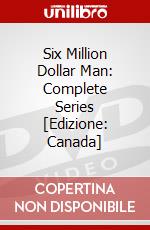 Six Million Dollar Man: Complete Series [Edizione: Canada] dvd