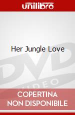 Her Jungle Love dvd