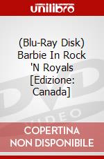 (Blu-Ray Disk) Barbie In Rock 'N Royals [Edizione: Canada] brd
