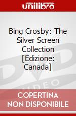 Bing Crosby: The Silver Screen Collection [Edizione: Canada] dvd