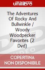 The Adventures Of Rocky And Bullwinkle / Woody Woodpecker Favorites (2 Dvd) dvd