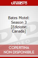 Bates Motel: Season 3 [Edizione: Canada] dvd