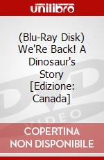 (Blu-Ray Disk) We'Re Back! A Dinosaur's Story [Edizione: Canada] brd
