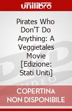 Pirates Who Don'T Do Anything: A Veggietales Movie [Edizione: Stati Uniti] dvd