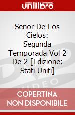 Senor De Los Cielos: Segunda Temporada Vol 2 De 2 [Edizione: Stati Uniti] dvd