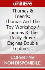 Thomas & Friends: Thomas And The Toy Workshop / Thomas & The Really Brave Engines Double Feature [Edizione: Canada] dvd