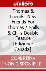 Thomas & Friends: New Friends For Thomas / Spills & Chills Double Feature [Edizione: Canada] dvd