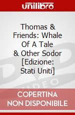 Thomas & Friends: Whale Of A Tale & Other Sodor [Edizione: Stati Uniti] dvd