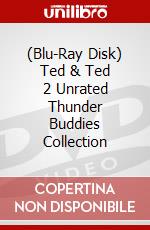 (Blu-Ray Disk) Ted & Ted 2 Unrated Thunder Buddies Collection brd