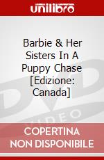 Barbie & Her Sisters In A Puppy Chase [Edizione: Canada] dvd