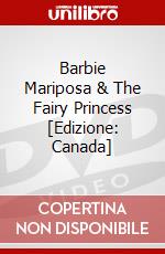 Barbie Mariposa & The Fairy Princess [Edizione: Canada] dvd