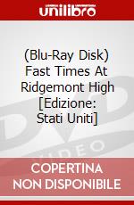 (Blu-Ray Disk) Fast Times At Ridgemont High [Edizione: Stati Uniti] brd