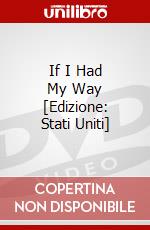 If I Had My Way [Edizione: Stati Uniti] dvd