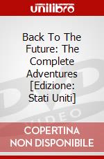 Back To The Future: The Complete Adventures [Edizione: Stati Uniti] dvd