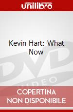 Kevin Hart: What Now dvd