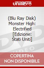 (Blu Ray Disk) Monster High: Electrified [Edizione: Stati Uniti] dvd