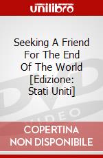 Seeking A Friend For The End Of The World [Edizione: Stati Uniti] dvd