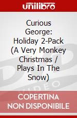 Curious George: Holiday 2-Pack (A Very Monkey Christmas / Plays In The Snow) dvd