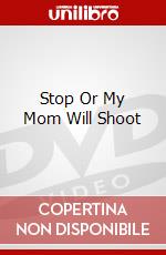 Stop Or My Mom Will Shoot dvd