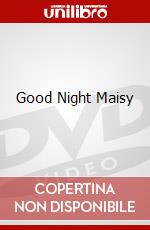 Good Night Maisy dvd