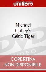 Michael Flatley's Celtic Tiger dvd