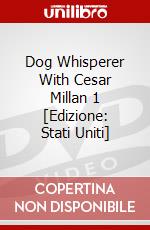 Dog Whisperer With Cesar Millan 1 [Edizione: Stati Uniti] dvd