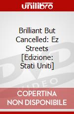 Brilliant But Cancelled: Ez Streets [Edizione: Stati Uniti] dvd