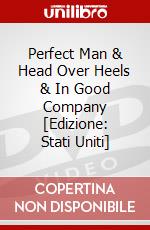 Perfect Man & Head Over Heels & In Good Company [Edizione: Stati Uniti] dvd