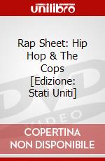 Rap Sheet: Hip Hop & The Cops [Edizione: Stati Uniti] dvd