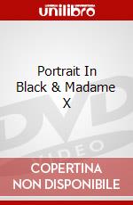 Portrait In Black & Madame X dvd