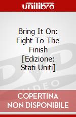 Bring It On: Fight To The Finish [Edizione: Stati Uniti] dvd