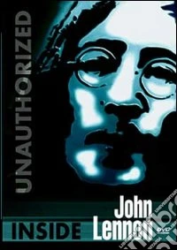 John Lennon. Inside John Lennon. Unauthorised dvd