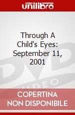 Through A Child's Eyes: September 11, 2001 dvd
