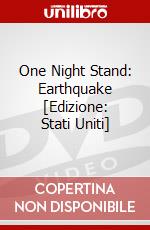 One Night Stand: Earthquake [Edizione: Stati Uniti] dvd
