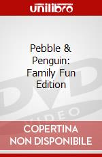 Pebble & Penguin: Family Fun Edition dvd