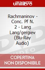 Rachmaninov - Conc. Pf N. 2 - Lang Lang/gergiev (Blu-Ray Audio) dvd