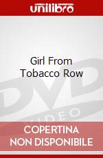 Girl From Tobacco Row dvd