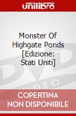 Monster Of Highgate Ponds [Edizione: Stati Uniti] dvd