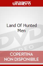Land Of Hunted Men dvd
