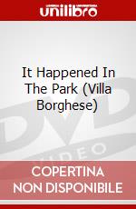 It Happened In The Park (Villa Borghese) dvd