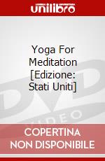 Yoga For Meditation [Edizione: Stati Uniti] dvd
