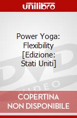 Power Yoga: Flexibility [Edizione: Stati Uniti] dvd