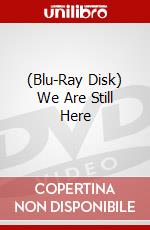 (Blu-Ray Disk) We Are Still Here brd