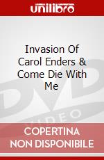 Invasion Of Carol Enders & Come Die With Me dvd